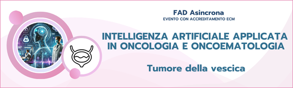 INTELLIGENZA ARTIFICIALE APPLICATA IN ONCOLOGIA E ONCOEMATOLOGIA. TUMORE DELLA VESCICA